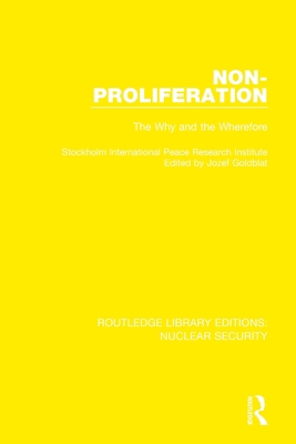 Non-Proliferation: The Why and the Wherefore 0367516128 Book Cover