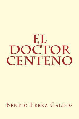 El doctor centeno [Spanish] 1974290158 Book Cover