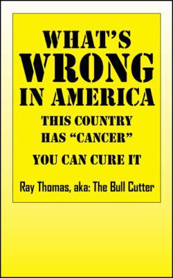 What's WRONG in America: This country has "canc... 1432725319 Book Cover
