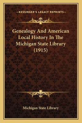 Genealogy And American Local History In The Mic... 1163936561 Book Cover