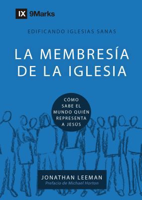 La Membresía de la Iglesia (Church Membership) ... [Spanish] 1940009421 Book Cover