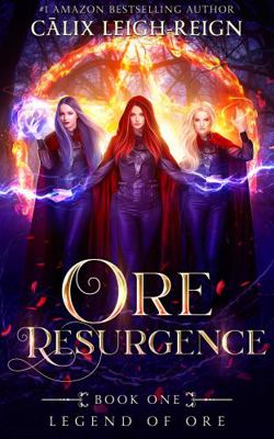 Ore Resurgence : Legend of Ore Book 1
