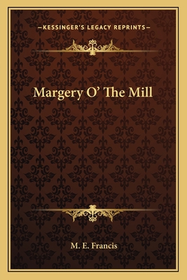 Margery O' The Mill 1163615889 Book Cover