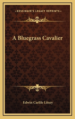 A Bluegrass Cavalier 1163514748 Book Cover