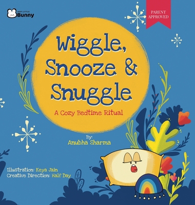 Wiggle, Snooze & Snuggle - A Cozy Bedtime Ritual 176405685X Book Cover