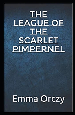 The League of the Scarlet Pimpernel Illustrated