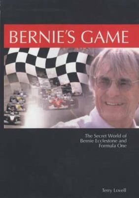 Bernie's Game: Inside the Formula One World of ... 1843580861 Book Cover