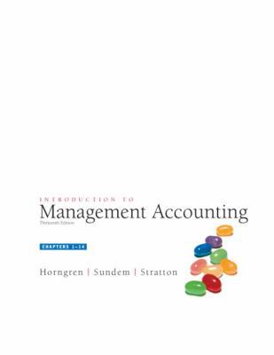 Introduction to Management Accounting, Chap. 1-14 0131440713 Book Cover