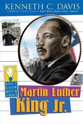 Don't Know Much about Martin Luther King JR. 0060288221 Book Cover