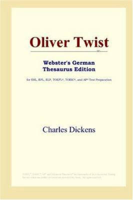 Oliver Twist (Webster's German Thesaurus Edition) 0497257386 Book Cover