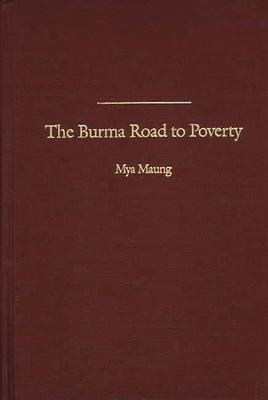 The Burma Road to Poverty 0275936139 Book Cover