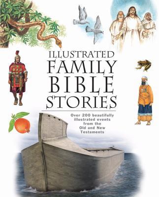 Illustrated Family Bible Stories 0892217235 Book Cover