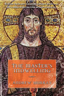 The Master's Indwelling 1600391044 Book Cover