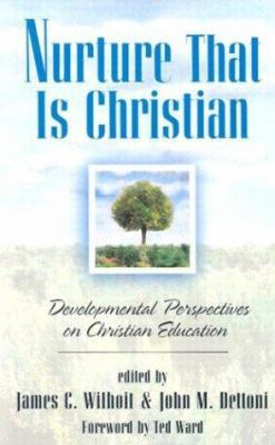 Nurture That Is Christian: Developmental Perspe... 0801021324 Book Cover