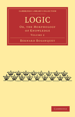 Logic: Or, the Morphology of Knowledge 1108040209 Book Cover