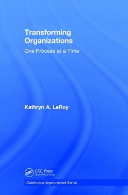 Transforming Organizations: One Process at a Time 1138297364 Book Cover