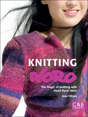 Knitting Noro: The Magic of Knitting with Hand-... 1843404524 Book Cover