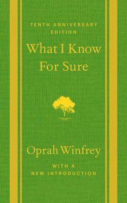 What I Know for Sure 1250054079 Book Cover