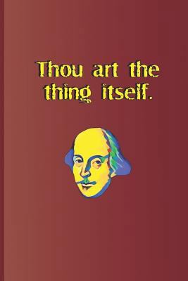 Thou Art the Thing Itself.: A Quote from King L... 1797986422 Book Cover