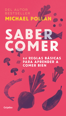 Saber Comer: 64 Reglas Básicas Para Aprender a ... [Spanish] 6073151403 Book Cover