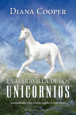 Maravilla de Los Unicornios, La [Spanish] 8491118381 Book Cover