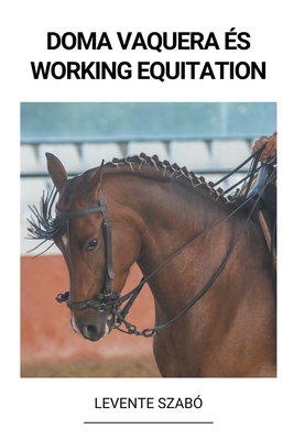 Doma Vaquera és Working Equitation [Hungarian] B0BQB4KXQ6 Book Cover