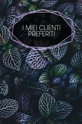 I miei clienti preferiti: taccuino da compilare... [Italian] B083XW5V59 Book Cover