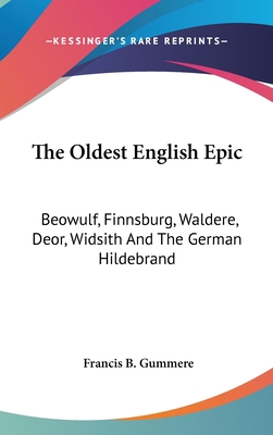 The Oldest English Epic: Beowulf, Finnsburg, Wa... 0548187924 Book Cover