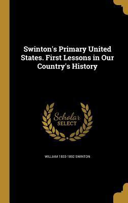 Swinton's Primary United States. First Lessons ... 1372649190 Book Cover