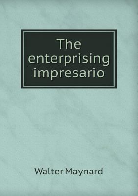 The Enterprising Impresario 551844396X Book Cover