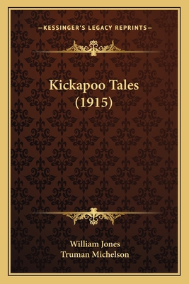 Kickapoo Tales (1915) 1163890286 Book Cover