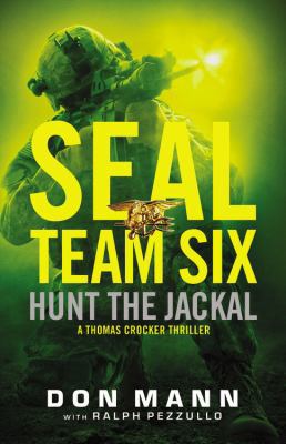 SEAL Team Six: Hunt the Jackal (A Thomas Crocke... 0316247081 Book Cover
