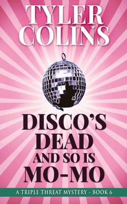 Disco's Dead and so is Mo-Mo 4824187141 Book Cover
