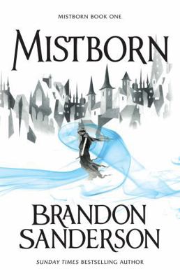 The Final Empire: Mistborn Book One: Mistborn 0575089911 Book Cover