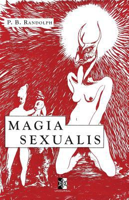 Magia Sexualis: Les Myst?res & la Pratique de l... [French] 2898060283 Book Cover