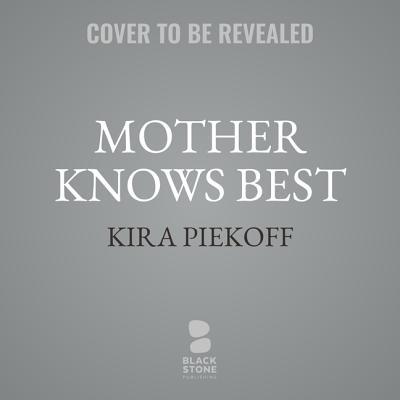 Mother Knows Best: A Novel of Suspense 1094006629 Book Cover