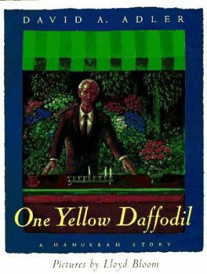 One Yellow Daffodil: A Hanukkah Story 0152005374 Book Cover