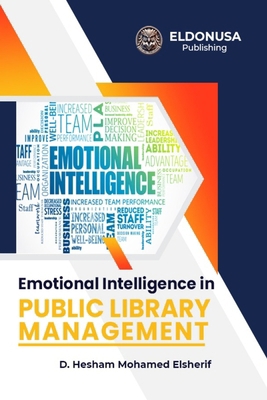 Emotional Intelligence in Public Library Manage... B0DTP7MM2P Book Cover