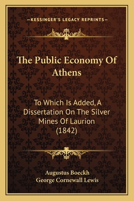 The Public Economy Of Athens: To Which Is Added... 1165135787 Book Cover