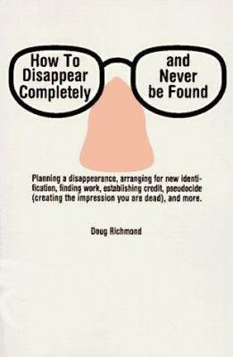 How to Disappear Completely 0806515597 Book Cover