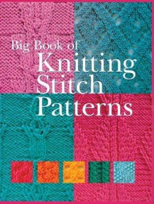 Big Book of Knitting Stitch Patterns 1402708300 Book Cover