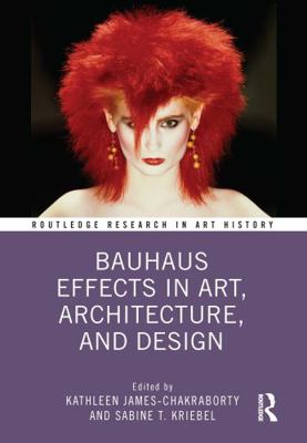 Bauhaus Effects in Art, Architecture, and Design 1032214686 Book Cover
