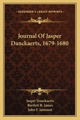 Journal Of Jasper Danckaerts, 1679-1680 116328601X Book Cover