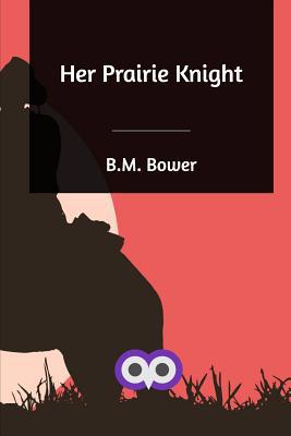 Her Prairie Knight 0368987280 Book Cover