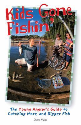 Kids Gone Fishin': The Young Angler's Guide to ... 0865731292 Book Cover