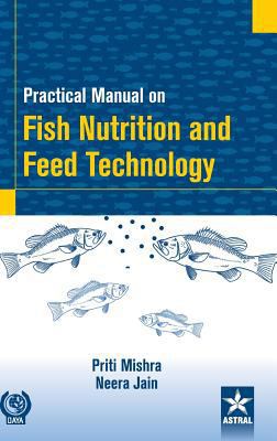 Practical Manual on Fish Nutrition and Feed Tec... 9387057755 Book Cover