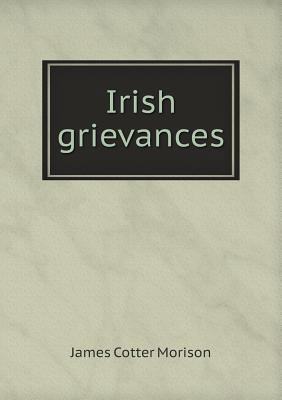 Irish grievances 5519008604 Book Cover