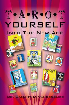 TAROT Yourself into the New Age 0982790600 Book Cover