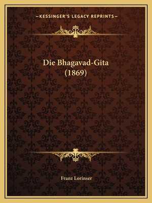 Die Bhagavad-Gita (1869) [German] 1167622952 Book Cover