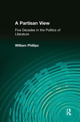 A Partisan View: Five Decades in the Politics o... 1138518441 Book Cover